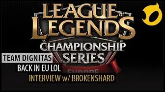 Team Dignitas Back In EU League of Legends - Interview with Brokenshard thumbnail