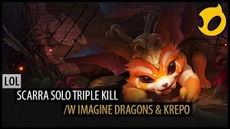 Scarra Solo Triple Kill w/Imagine Dragons & Krepo thumbnail