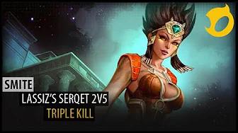 Lassiz's Serqet 2v5 Triple Kill thumbnail