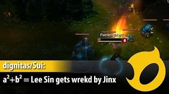 dignitas/Sui: a²+b² = Lee Sin gets wrekd by Jinx thumbnail