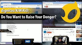 dignitas/KiWiKiD: Do You Want to Raise Your Donger? thumbnail