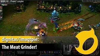 dignitas/Imaqtpie: The Meat Grinder! thumbnail