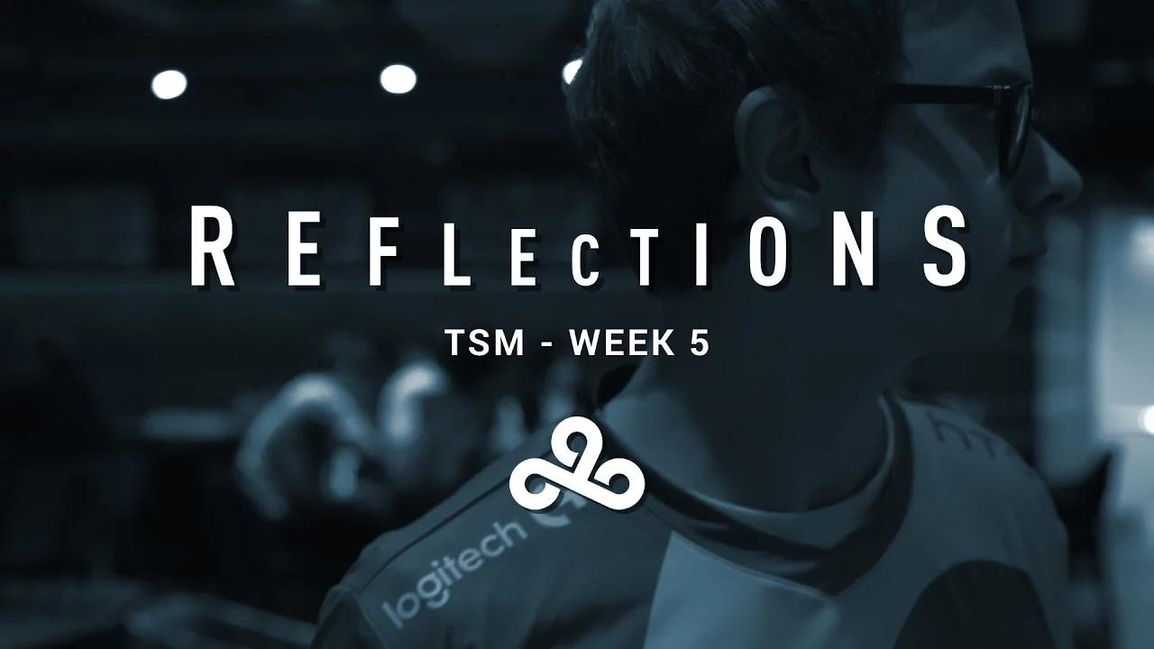 Reflections Ep.6 - Team Solomid Week 5 thumbnail