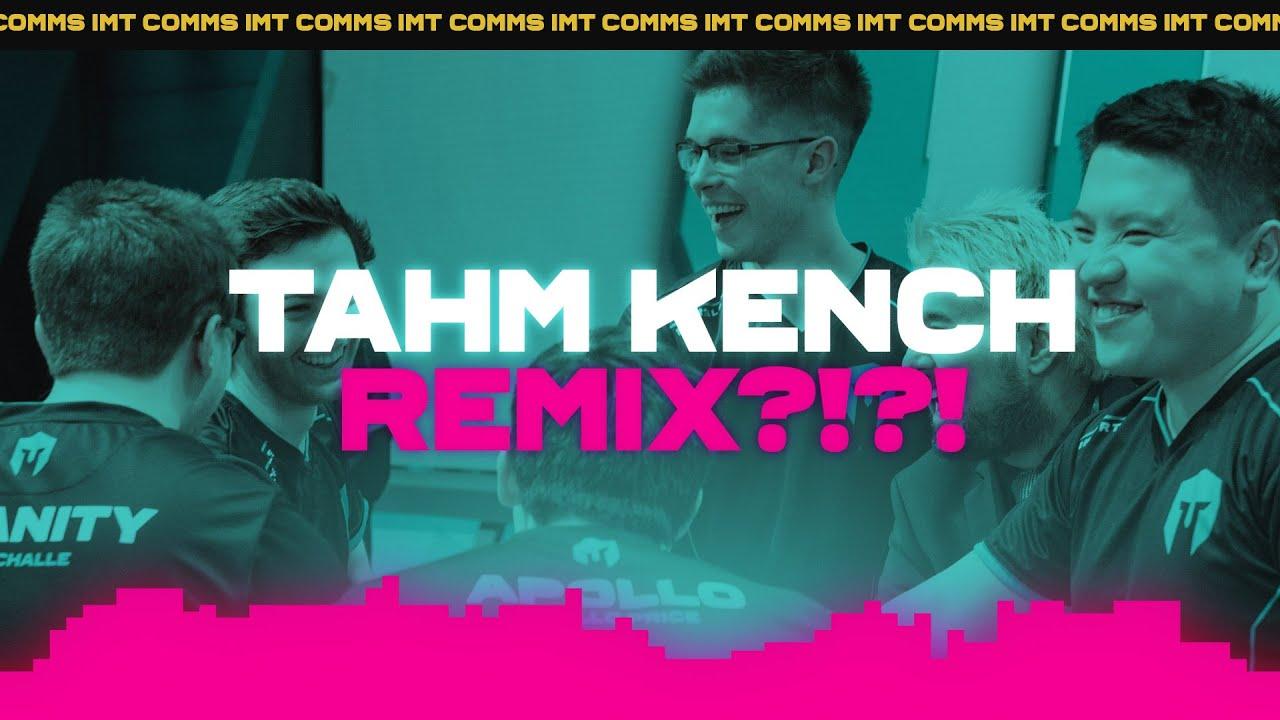 TAHM KENCH REMIX?!?! | IMT COMMS thumbnail