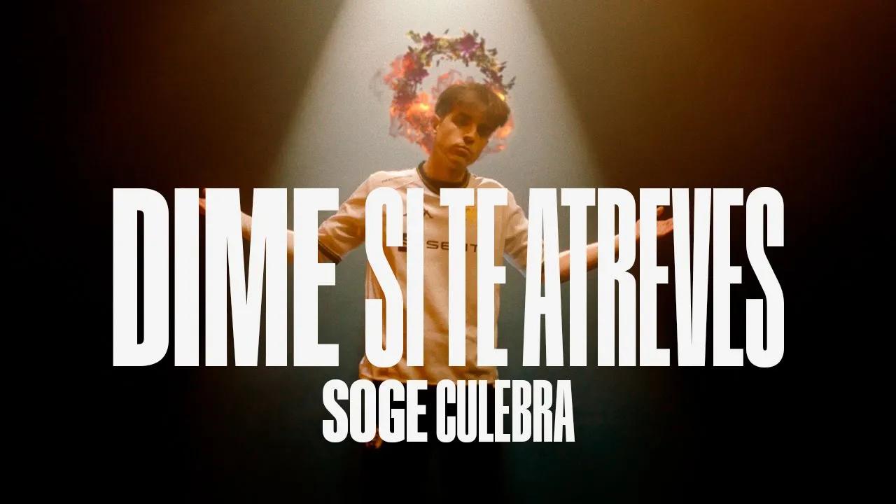 DIME SI TE ATREVES - Soge Culebra x MAD Lions, prod. Liam Garner. thumbnail