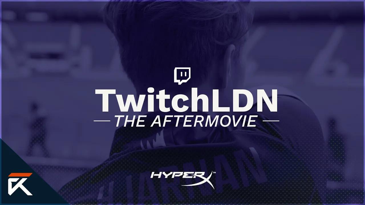 Twitch London Aftermovie thumbnail