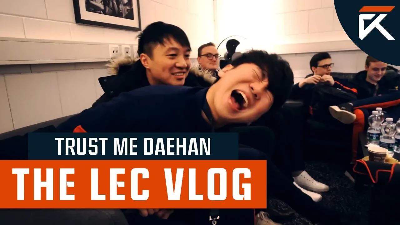 Trust Me Daehan | The LEC Vlog | Episode 3 vs. G2 Esports thumbnail