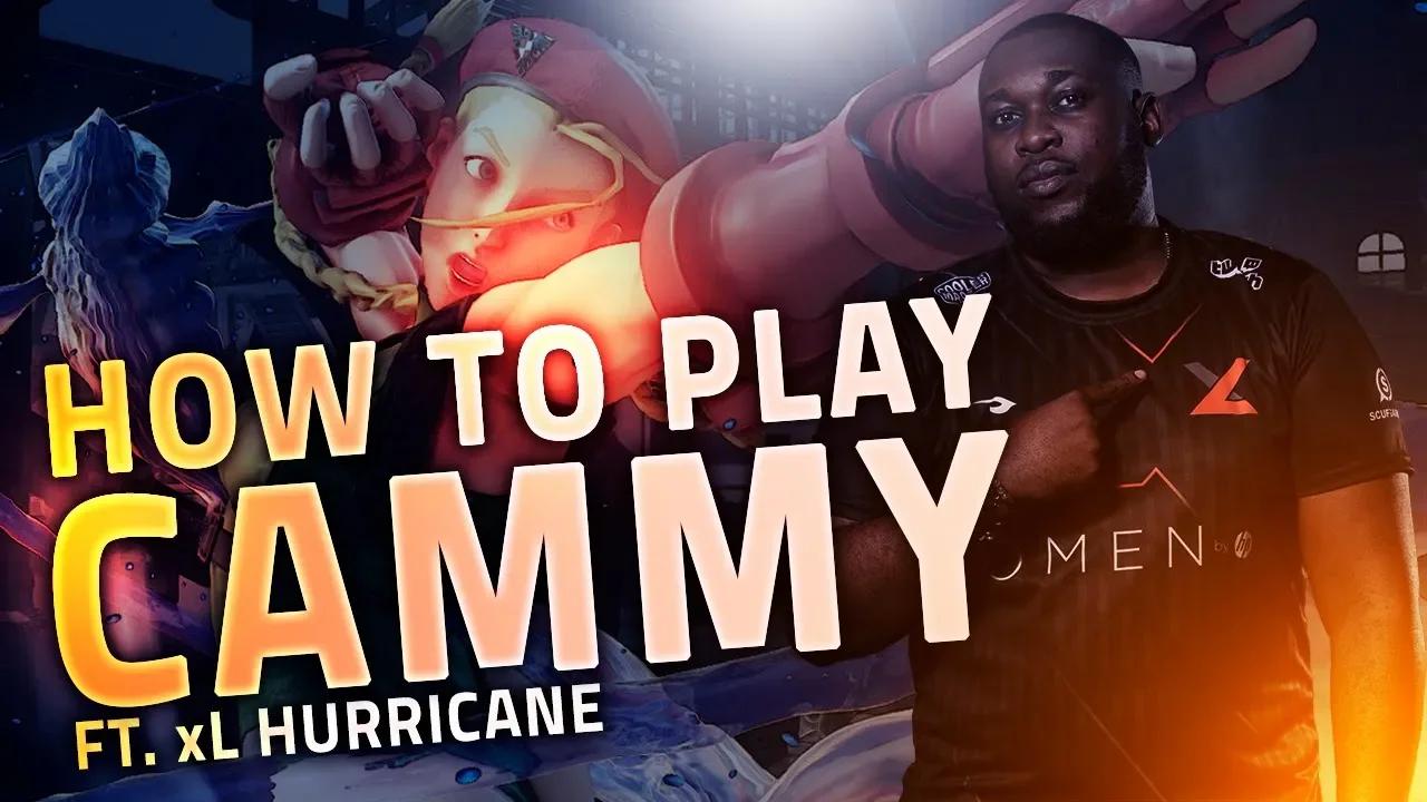 HOW TO PLAY CAMMY IN STREET FIGHTER V | PRO SFV COMBO GUIDE FT. HURRICANE thumbnail