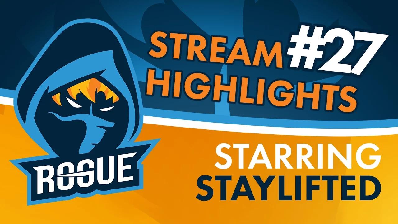 Rogue | Stream Highlights #27 - StayLifted thumbnail