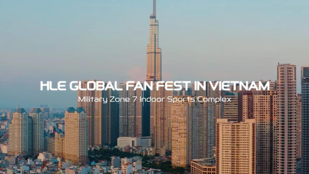 2024 HLE GLOBAL FAN FEST in VIETNAM thumbnail