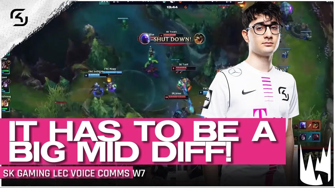 "It has to be a BIG mid diff!" | SK GAMING VOICE COMMS LEC SPRING W7 thumbnail