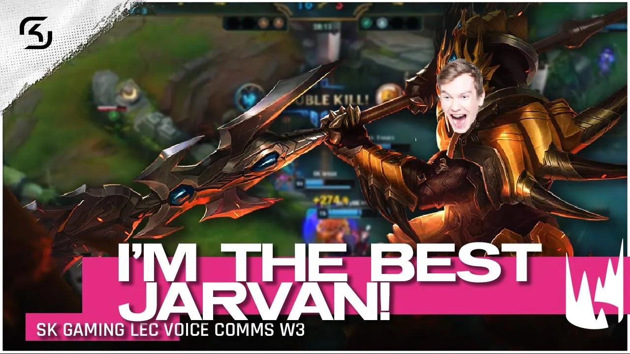 I'M THE BEST JARVAN IN THE WORLD! | SK GAMING VOICE COMMS LEC SPRING W3 thumbnail