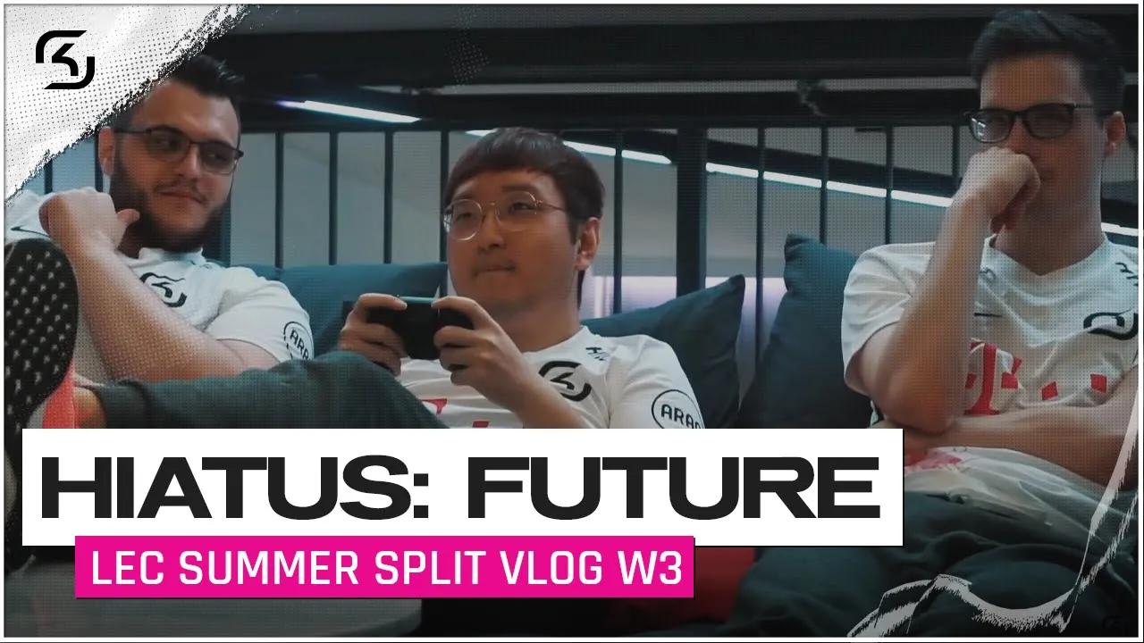 HIATUS: FUTURE. | SK GAMING LEC VLOG | EPISODE 3 | 2020 Summer Split thumbnail