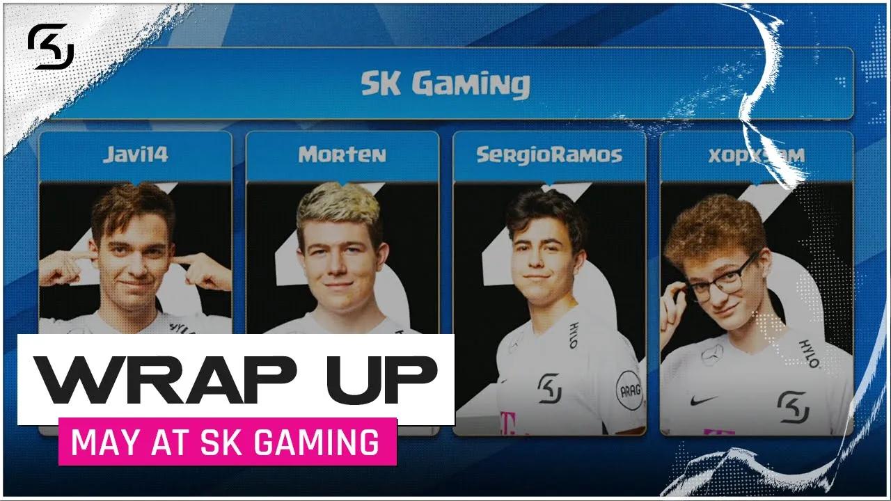 MAY AT SK GAMING | WRAP UP thumbnail