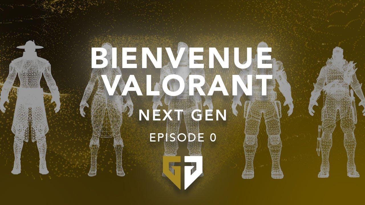 Bienvenue Valorant | NEXT GEN EP.0 thumbnail