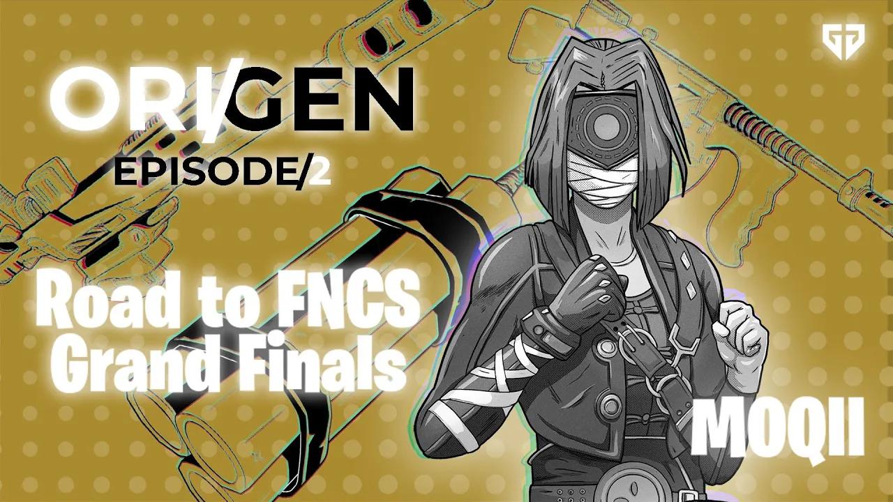 Road to FNCS Grand Finals | ORI/GEN EP. 2 thumbnail