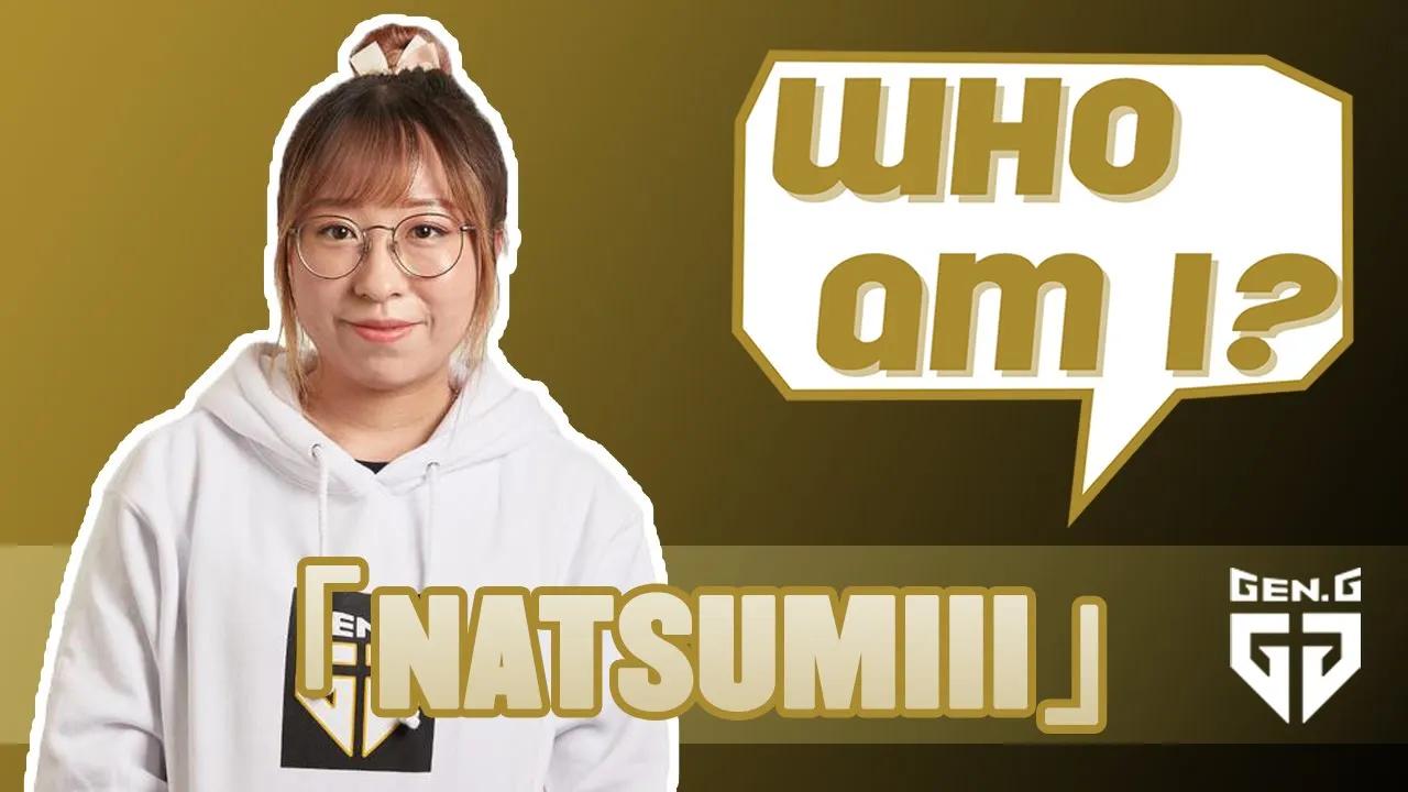 Who Am I - Natsumiii thumbnail