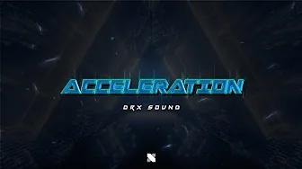 Theme : The DRX (Acceleration) thumbnail