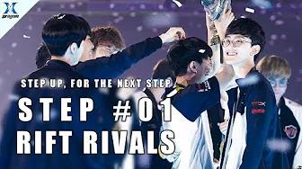 STEP #01: RIFT RIVALS | STEP UP, FOR THE NEXT STEP thumbnail