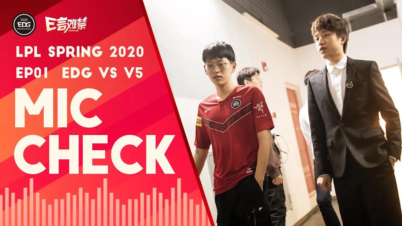 EDG Mic Check | EDG vs V5: Good start in spring (2020 Spring, Ep1) thumbnail