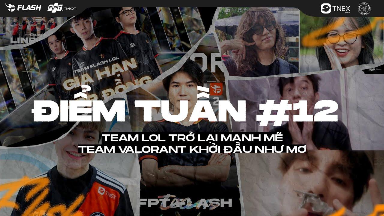 TIÊU ĐIỂM TUẦN #12 | TEAM LOL TRỞ LẠI MẠNH MẼ - TEAM VALORANT KHỞI ĐẦU NHƯ MƠ thumbnail