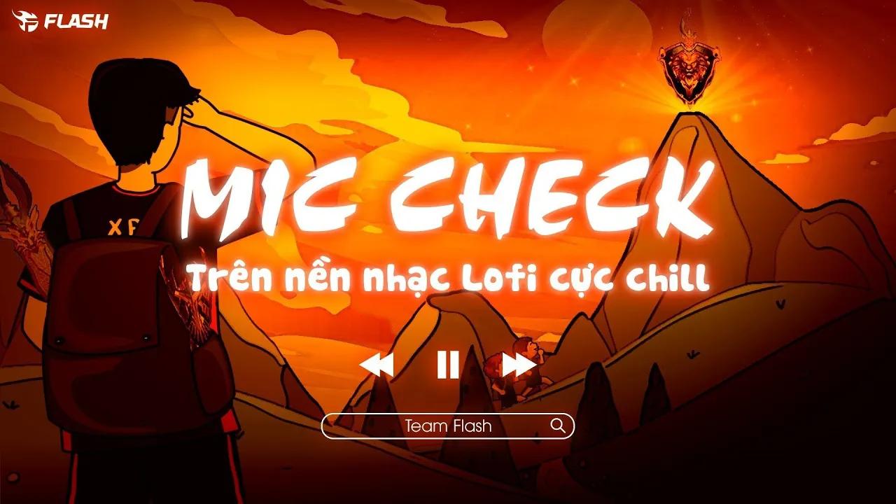 Tiếng call team trên nền nhạc Lofi cực chill - Mic Check Chung kết Vòng Thăng Hạng Team Flash thumbnail