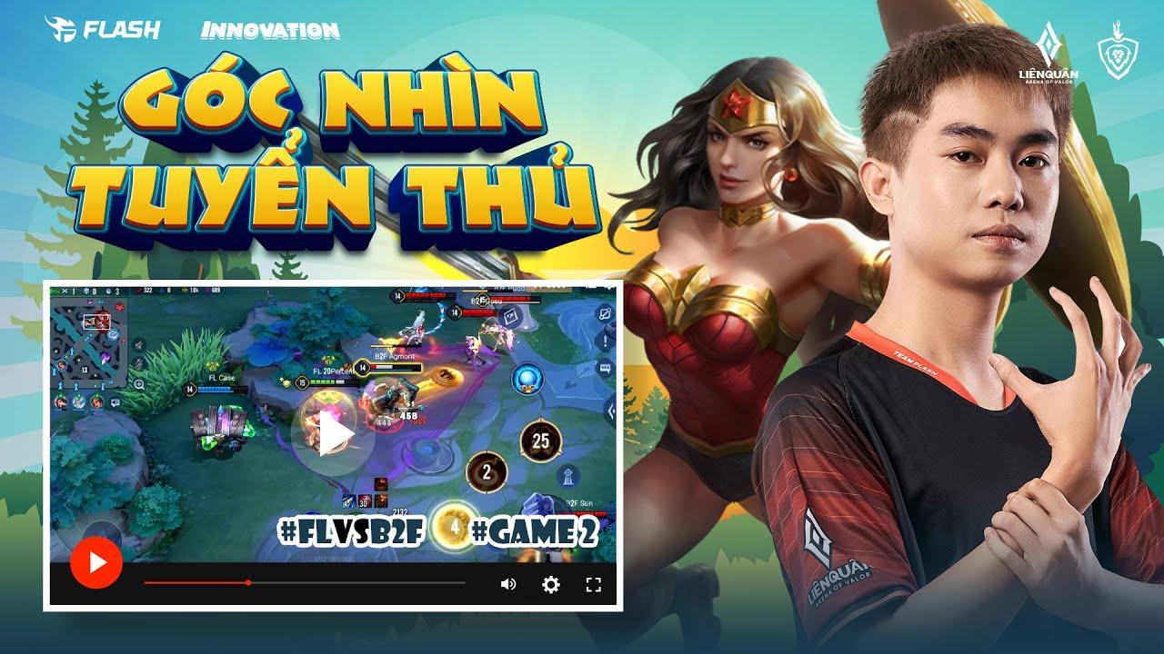 Góc Nhìn Tuyển Thủ: FL.20Percent - Wonder Wooman | FL vs B2F Game 2 | AOG Spring 2023 thumbnail
