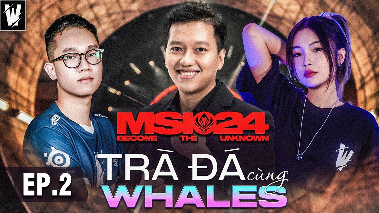 MSI VẪN CHỈ LÀ SỰ GANH ĐUA GIỮA LCK VÀ LPL | TRÀ ĐÁ CÙNG WHALES - EP.2 thumbnail