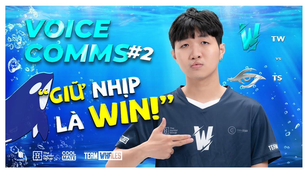 [VOICECOMMS #2] GIỮ NHỊP LÀ WIN | VCS 2024 SPRING | Team Whales vs Team Secret thumbnail