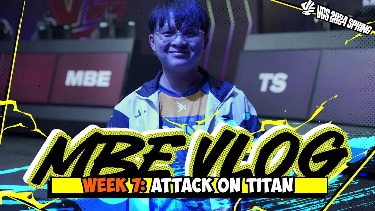 Phía Sau VCS: Attack On Titan | MBE Vlog #6 - VCS 2024 Mùa Xuân thumbnail