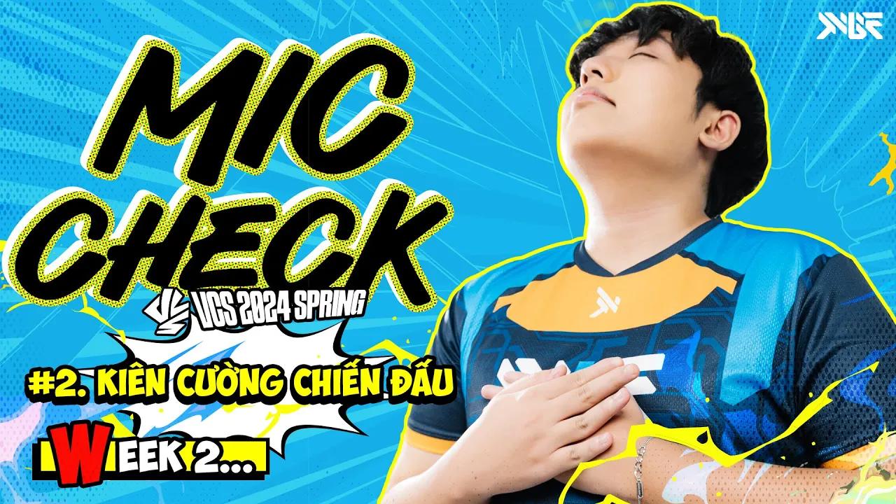 Mic Check VCS #2: MBE vs GAM - Kiên Cường Chiến Đấu | VCS 2024 Mùa Xuân thumbnail