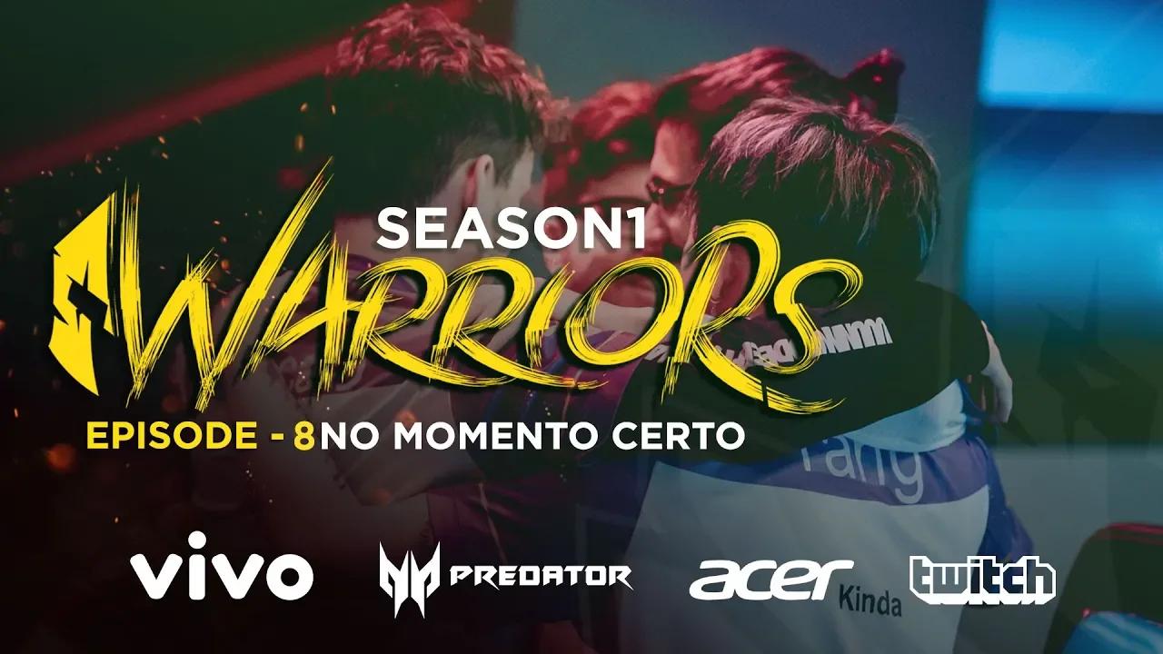 WARRIORS - NO MOMENTO CERTO | S01 EP08 thumbnail