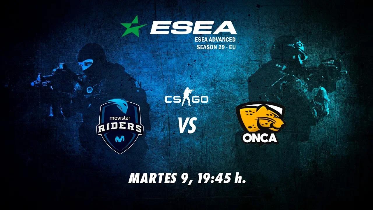 FANCAST CSGO ESEA ADVANCED MOVISTAR RIDERS VS ONCA thumbnail