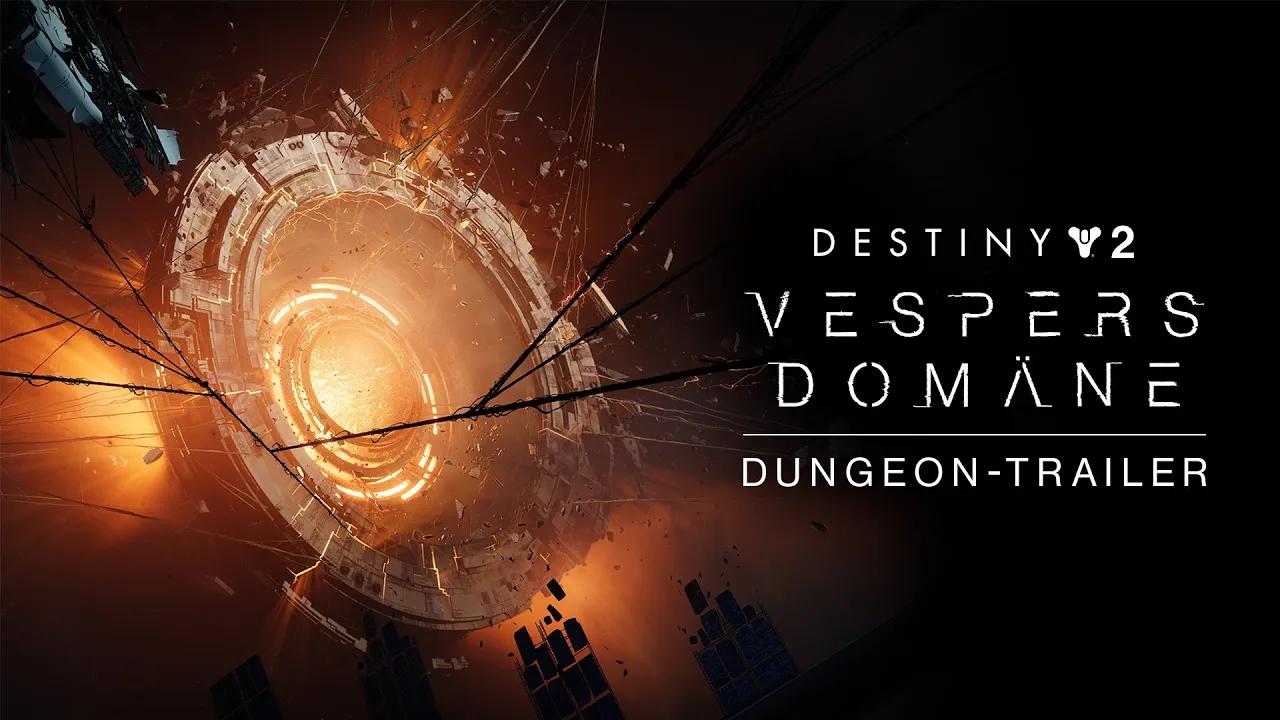 Destiny 2 – Dungeon-Trailer | Vespers Domäne [DE] thumbnail