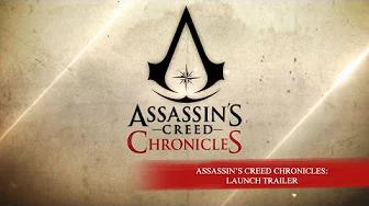 Assassin’s Creed Chronicles – Launch Trailer [EUROPE] thumbnail
