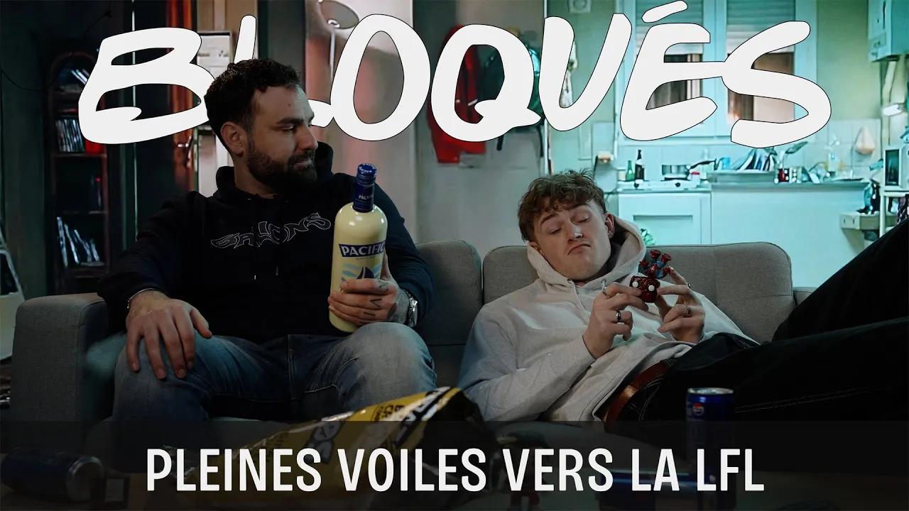 Bloqué - Pleines voiles vers la LFL thumbnail