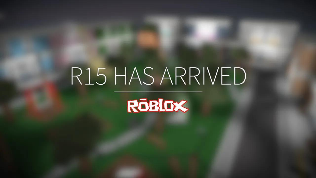 R15 Has Arrived! thumbnail