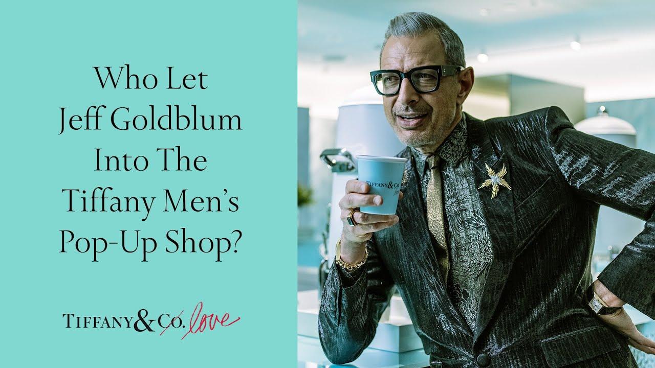 Tiffany & Co.—Who Let Jeff Goldblum into the Tiffany Men’s Pop-Up Shop? thumbnail