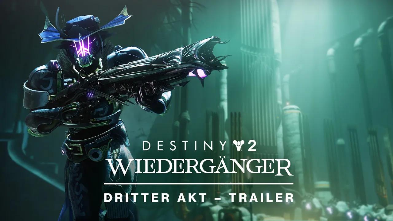 Destiny 2: Wiedergänger – Dritter Akt | Trailer [DE] thumbnail