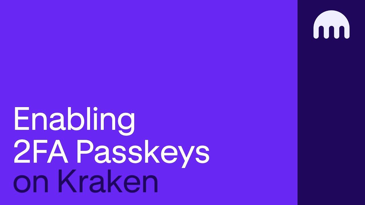 How to enable 2FA Passkeys on Kraken thumbnail