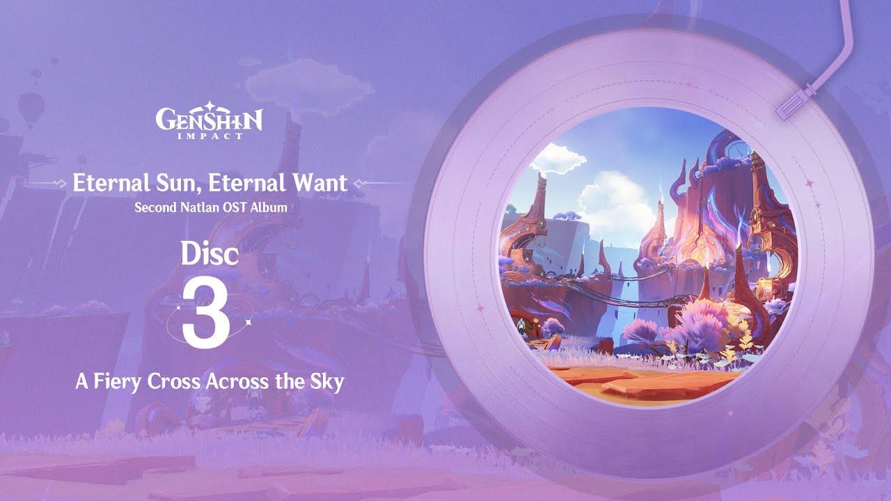 Eternal Sun, Eternal Want - Disc 3: A Fiery Cross Across the Sky｜Genshin Impact  #GenshinImpact #OST thumbnail