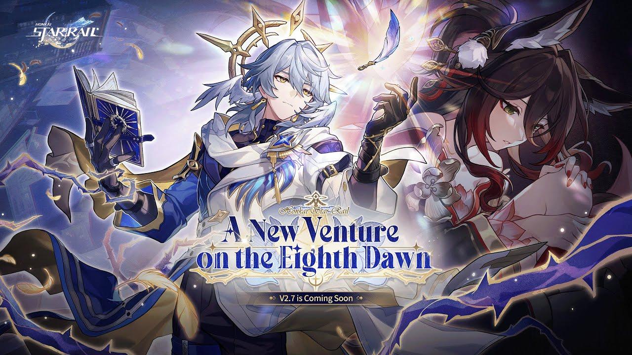 Version 2.7 Trailer — "A New Venture on the Eighth Dawn" | Honkai: Star Rail thumbnail