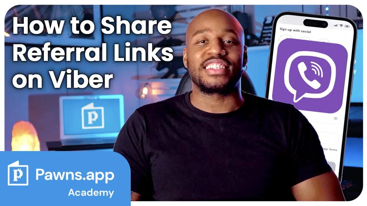 How to Share Your Referral Link and Videos on Viber | Pawns.app Academy Beginner's Guide thumbnail